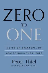 Cover of Zero to One: Notes on Startups, or How to Build The Future